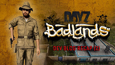 DayZ DLC Badlands блог разработчиков #7